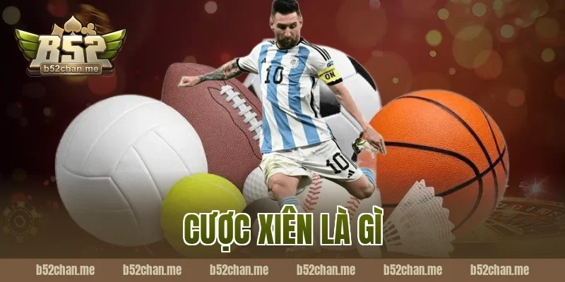 cược xiên là gì