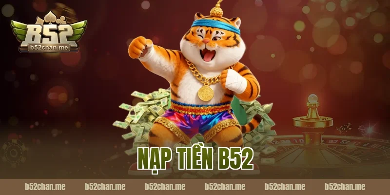 nạp tiền b52